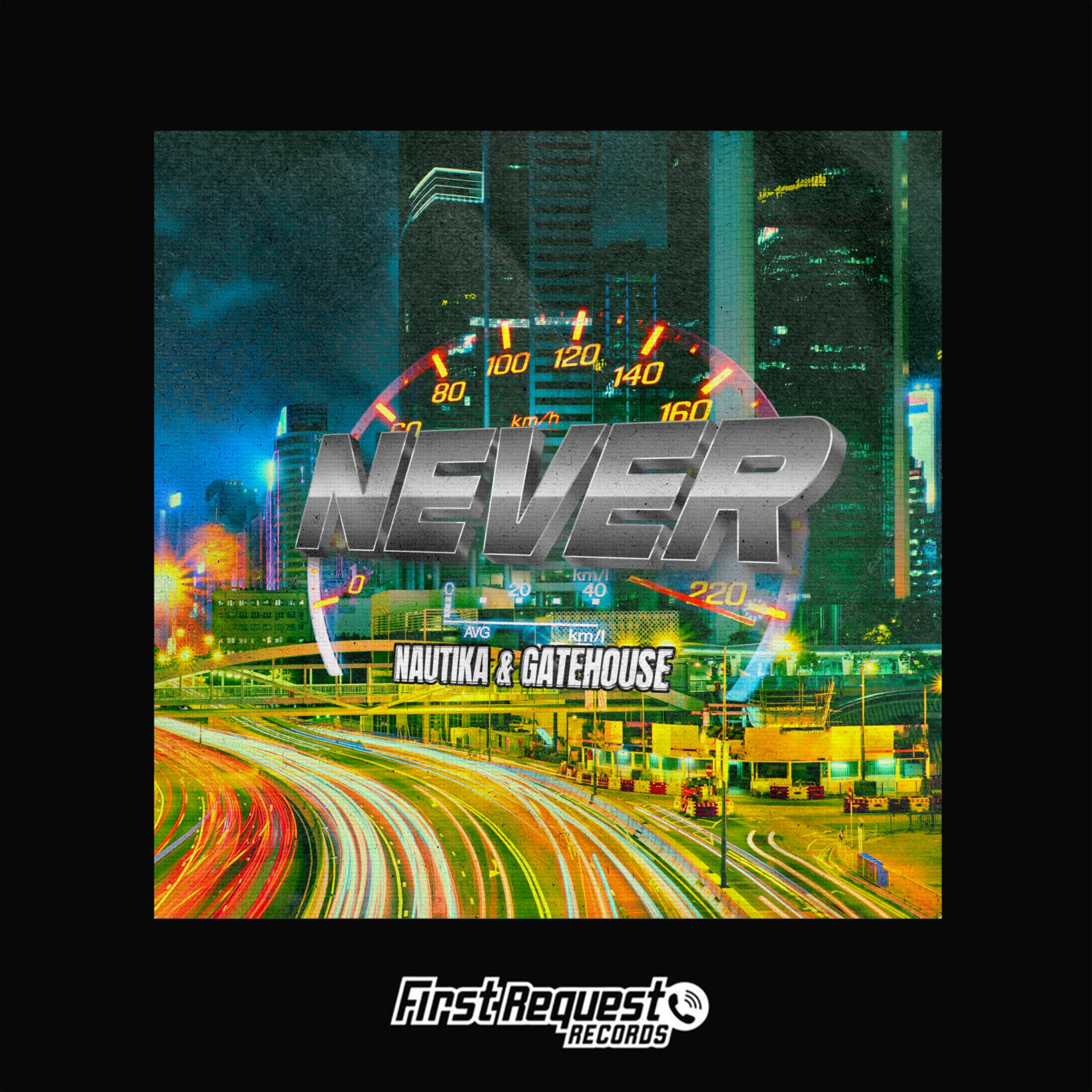 NEVER cover: chrome title over a neon city, speedometer and traffic light trails, framed by First Request Records branding